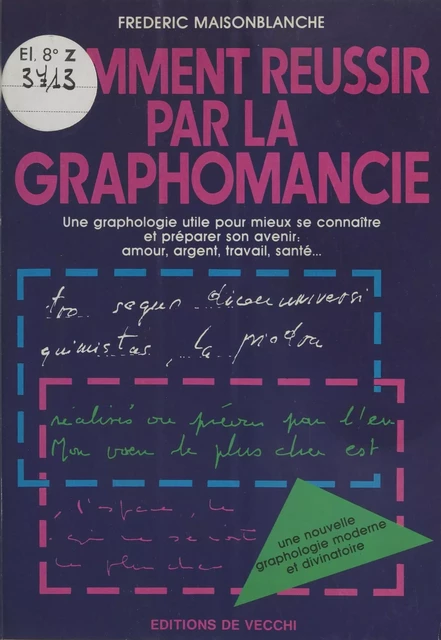 Comment réussir par la graphomancie - Frédéric Maisonblanche - FeniXX réédition numérique