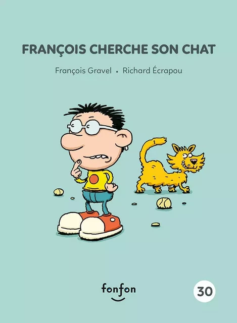 François cherche son chat - François Gravel - Fonfon