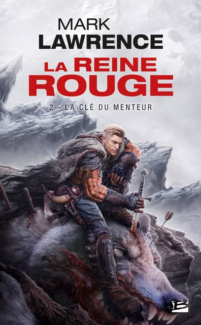 La Reine Rouge, T2 : La Clé du menteur - Mark Lawrence - Bragelonne