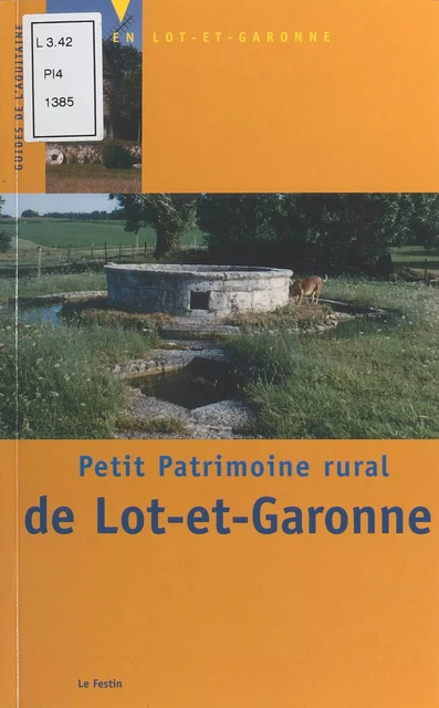 Petit patrimoine rural de Lot-et-Garonne -  Conseil d'architecture, d'urbanisme et de l'environnement - FeniXX réédition numérique