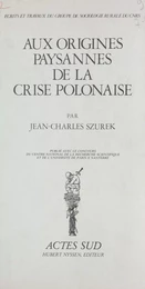 Aux origines paysannes de la crise polonaise