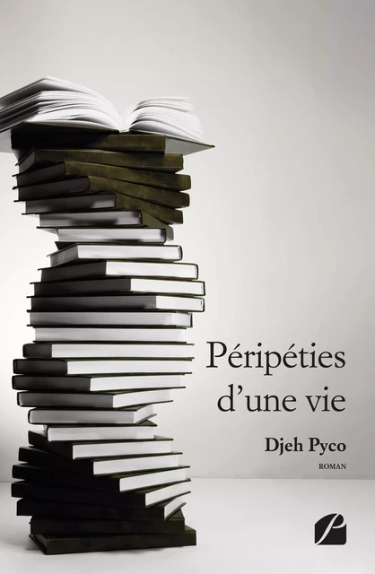 Péripéties d'une vie - Djeh Pyco - Editions du Panthéon