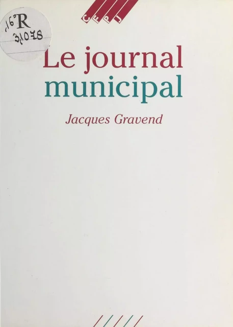 Le Journal municipal - Jacques Gravend - FeniXX réédition numérique