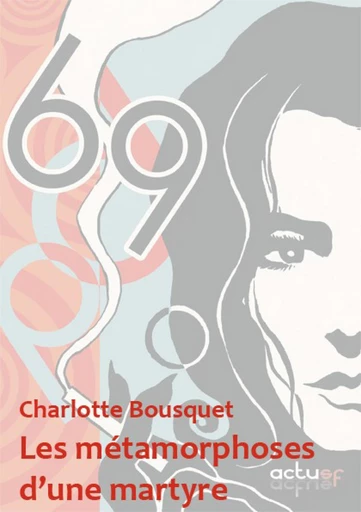 Les métamorphoses d'une martyre - Charlotte Bousquet - Nouvelles Éditions Actu SF