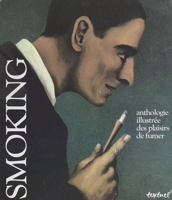 Smoking : anthologie illustrée des plaisirs de fumer -  Collectif - FeniXX réédition numérique