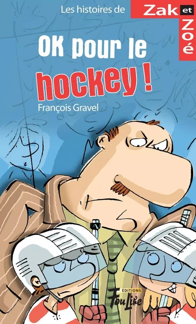 OK pour le hockey! - François Gravel - Les éditions FouLire inc.