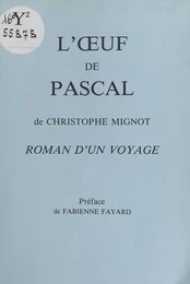 L'Œuf de Pascal : Roman d'un voyage