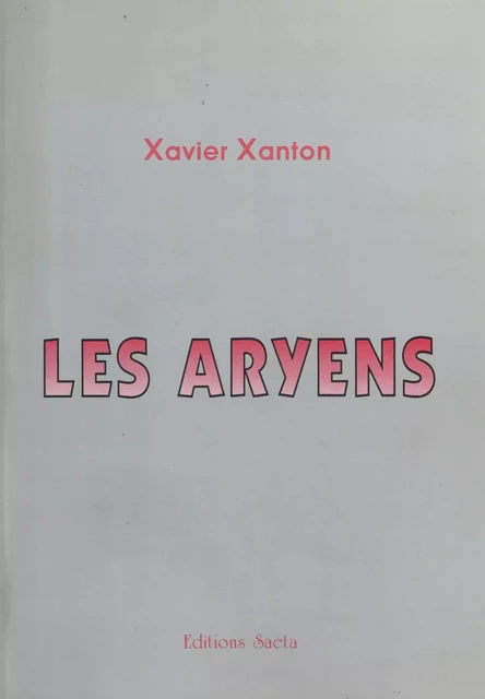 Les Aryens - Xavier Xanton - FeniXX réédition numérique