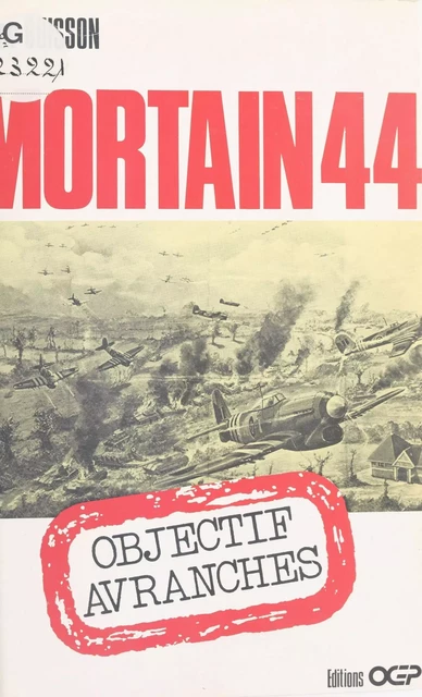 Mortain 44 : Objectif Avranches - Gilles Buisson - FeniXX réédition numérique