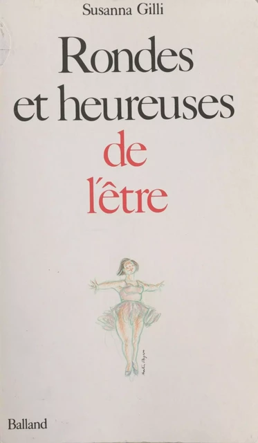 Rondes et heureuses de l'être - Susanna Gilli - FeniXX réédition numérique