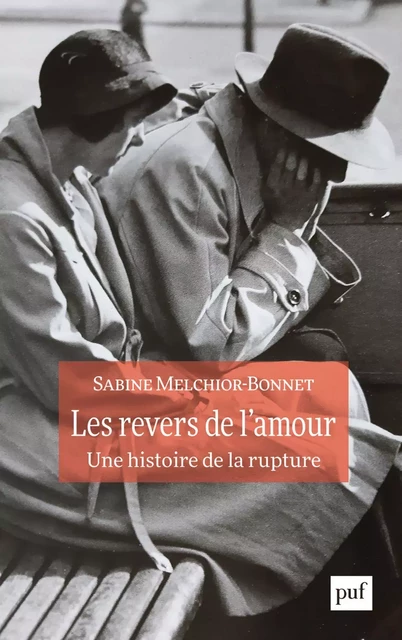 Les revers de l'amour. Une histoire de la rupture - Sabine Melchior-Bonnet - Humensis