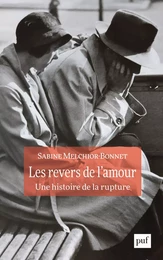 Les revers de l'amour. Une histoire de la rupture