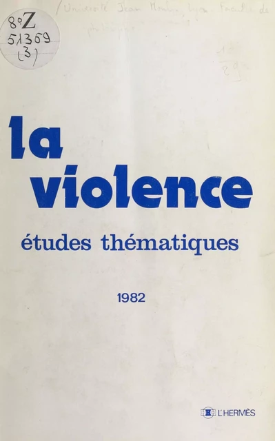 La Violence -  Université Jean Moulin - FeniXX réédition numérique