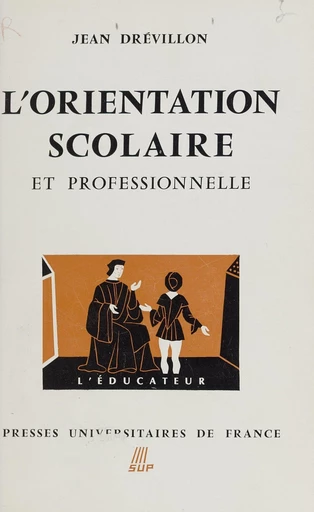 L'orientation scolaire et professionnelle - Jean Drévillon - FeniXX rédition numérique