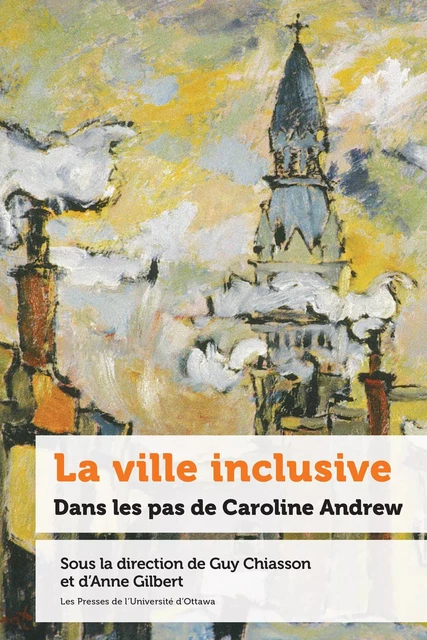 La ville inclusive -  - Les Presses de l'UniversitÈ d'Ottawa/University of Ottawa Press