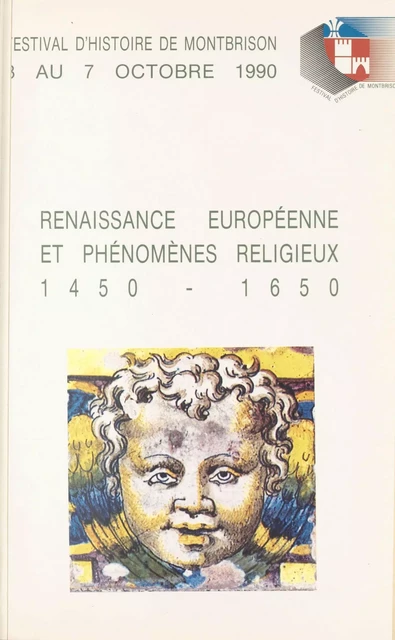 Renaissance européenne et phénomènes religieux (1450-1650) -  Festival d'histoire de Montbrison - FeniXX réédition numérique