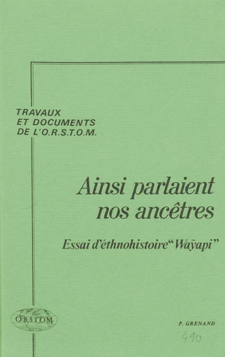 Ainsi parlaient nos ancêtres - Pierre Grenand - FeniXX rédition numérique