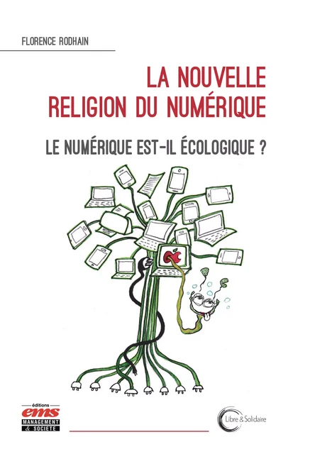 La nouvelle religion du numérique - Florence Rodhain - Éditions EMS