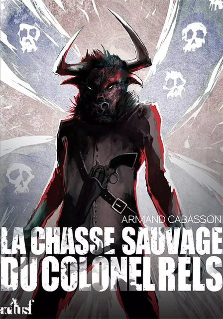 La Chasse Sauvage du colonel Rels - Armand Cabasson - Nouvelles Éditions Actu SF