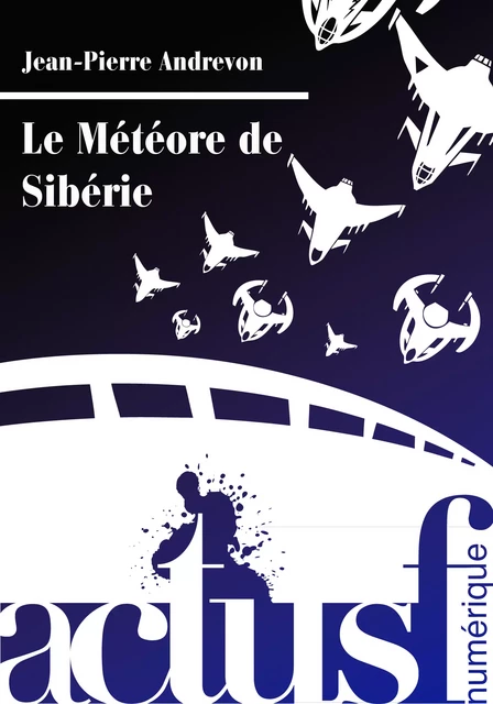 Le Météore de Sibérie - Jean-Pierre Andrevon - Nouvelles Éditions Actu SF