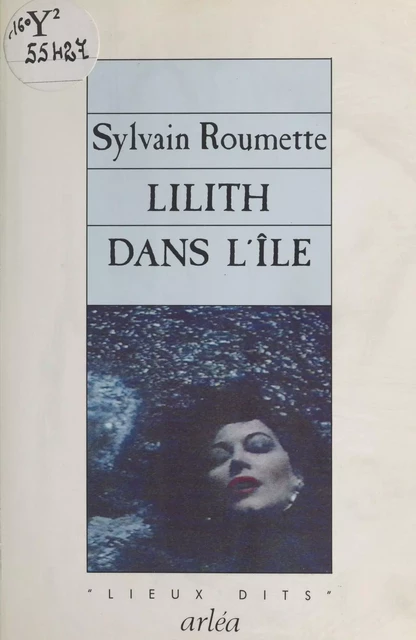 Lilith dans l'île - Sylvain Roumette - FeniXX réédition numérique