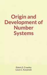 Origin and Development of Number Systems