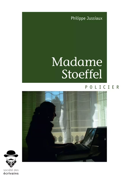 Madame Stoeffel - Philippe Jussiaux - Société des écrivains