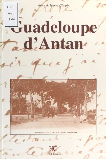 Guadeloupe d'antan - Anne Chopin - FeniXX réédition numérique