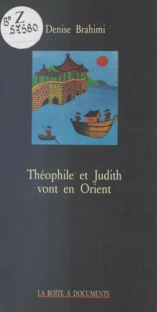 Théophile et Judith vont en Orient - Denise Brahimi - FeniXX réédition numérique