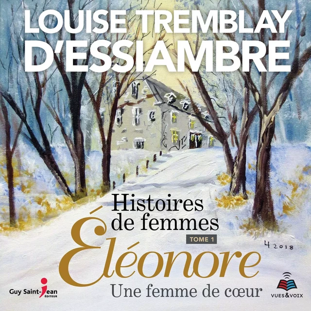 Éléonore une femme de coeur - Louise Tremblay d'Essiambre - Kampus Média