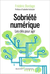 Sobriété numérique. Les clés pour agir