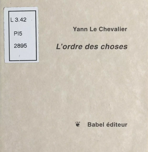 L'Ordre des choses - Yann Le Chevalier - FeniXX réédition numérique