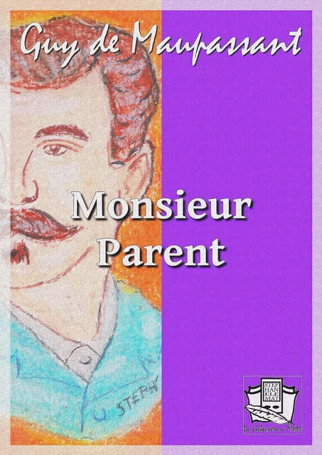 Monsieur Parent - Guy de Maupassant - La Gibecière à Mots