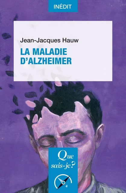 La maladie d'Alzheimer - Jean-Jacques Hauw - Humensis