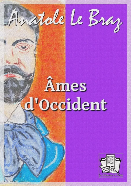 Âmes d'Occident - Anatole Le Braz - La Gibecière à Mots