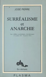 Surréalisme et Anarchie : Les «Billets surréalistes» du «Libertaire» (12 oct. 1951-8 janv. 1953)