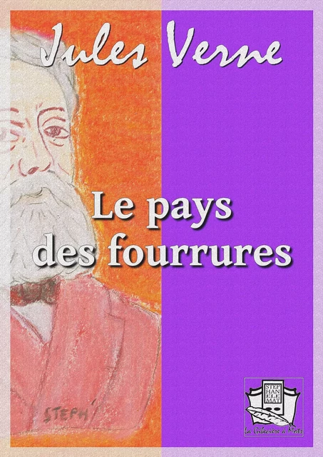 Le pays des fourrures - Jules Verne - La Gibecière à Mots