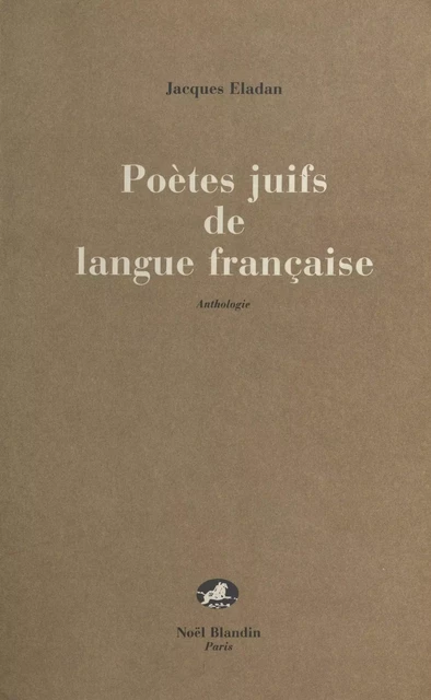 Poètes juifs de langue française - Jacques Éladan - FeniXX réédition numérique