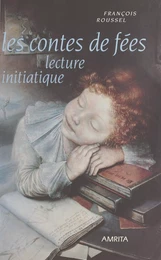 Les Contes de fées : Lecture initiatique