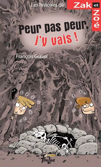 Peur pas peur, j'y vais - François Gravel, Philippe Germain - Les éditions FouLire inc.