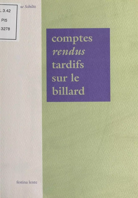 Comptes rendus tardifs sur le billard - Véronique Schiltz - FeniXX réédition numérique