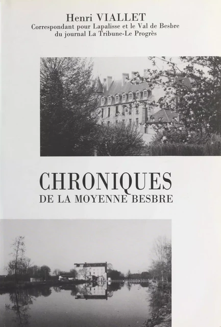 Chroniques de la moyenne Besbre - Henri Viallet - FeniXX réédition numérique