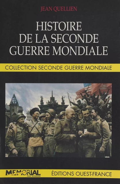 Histoire de la Seconde Guerre mondiale - Jean Quellien - FeniXX réédition numérique