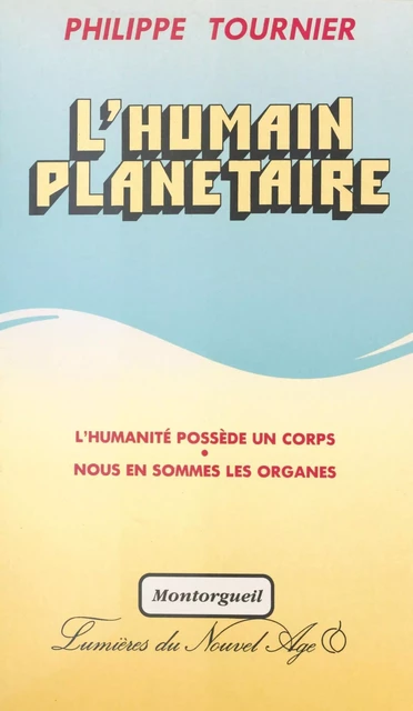 L'Humain planétaire - Philippe Tournier - FeniXX réédition numérique