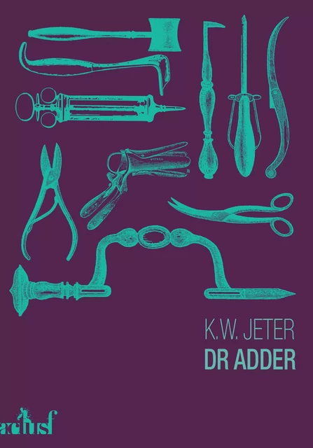 Dr Adder - K.W. Jeter - Nouvelles Éditions Actu SF