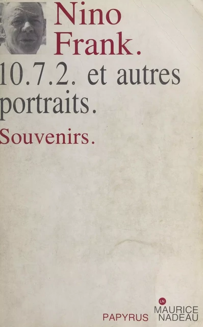 10, 7, 2 et autres portraits - Nino Frank - FeniXX réédition numérique