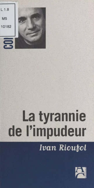 La Tyrannie de l'impudeur - Ivan Rioufol - FeniXX réédition numérique