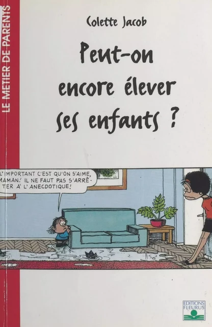 Peut-on encore élever ses enfants ? - Colette Jacob - FeniXX réédition numérique