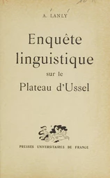 Enquête linguistique sur le plateau d'Ussel