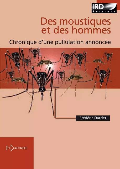 Des moustiques et des hommes - Frédéric Darriet - IRD Éditions